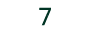 7  