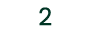  2  