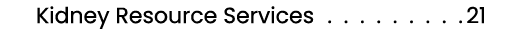  Kidney Resource Services 21 